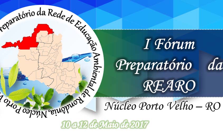 UNIR realiza I Fórum Preparatório da Rede Estadual de Educação Ambiental