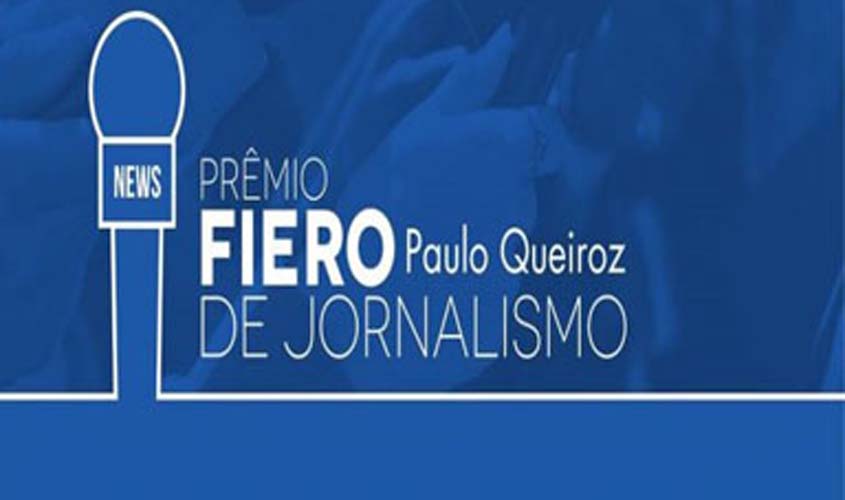 R$ 66 mil reais em dinheiro para vocês - Prêmio Fiero Paulo Queiroz de Jornalismo