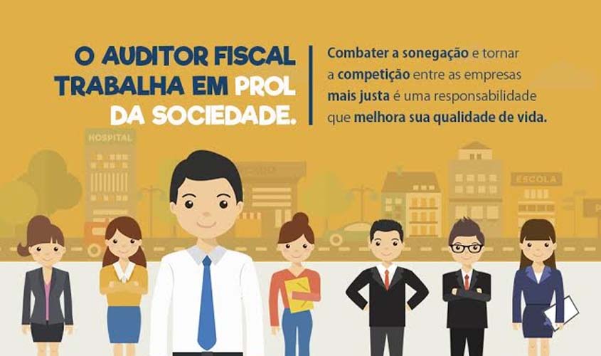 Auditor Fiscal trabalhando em prol da Sociedade